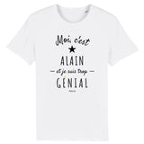 T-Shirt - Alain est trop Génial - Coton Bio - Cadeau Original - Cadeau Personnalisable - Cadeaux-Positifs.com -XS-Blanc-