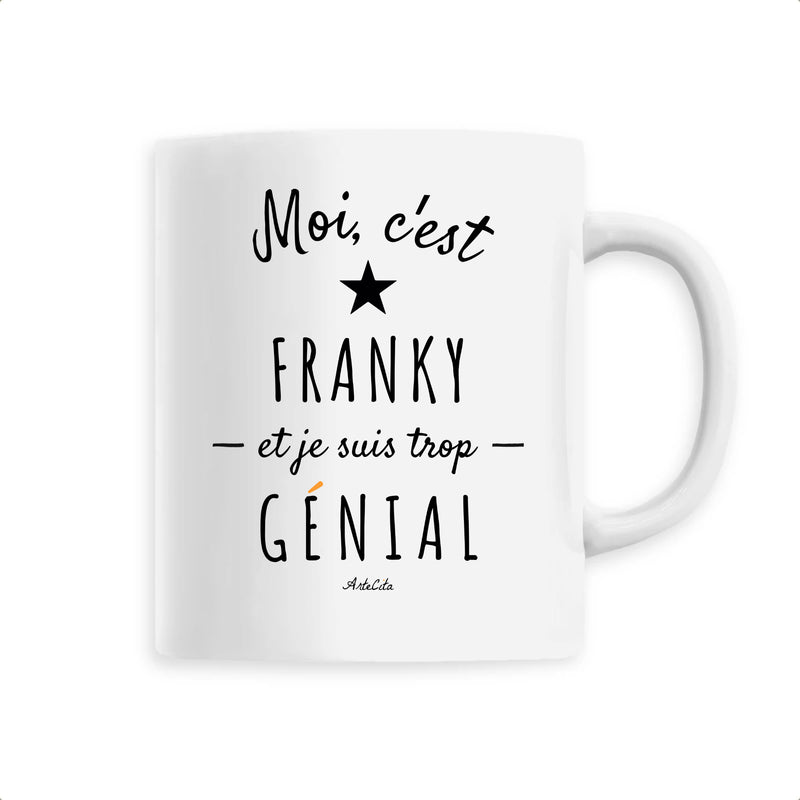Cadeau anniversaire : Mug - Franky est trop génial - 6 Coloris - Cadeau Original - Cadeau Personnalisable - Cadeaux-Positifs.com -Unique-Blanc-