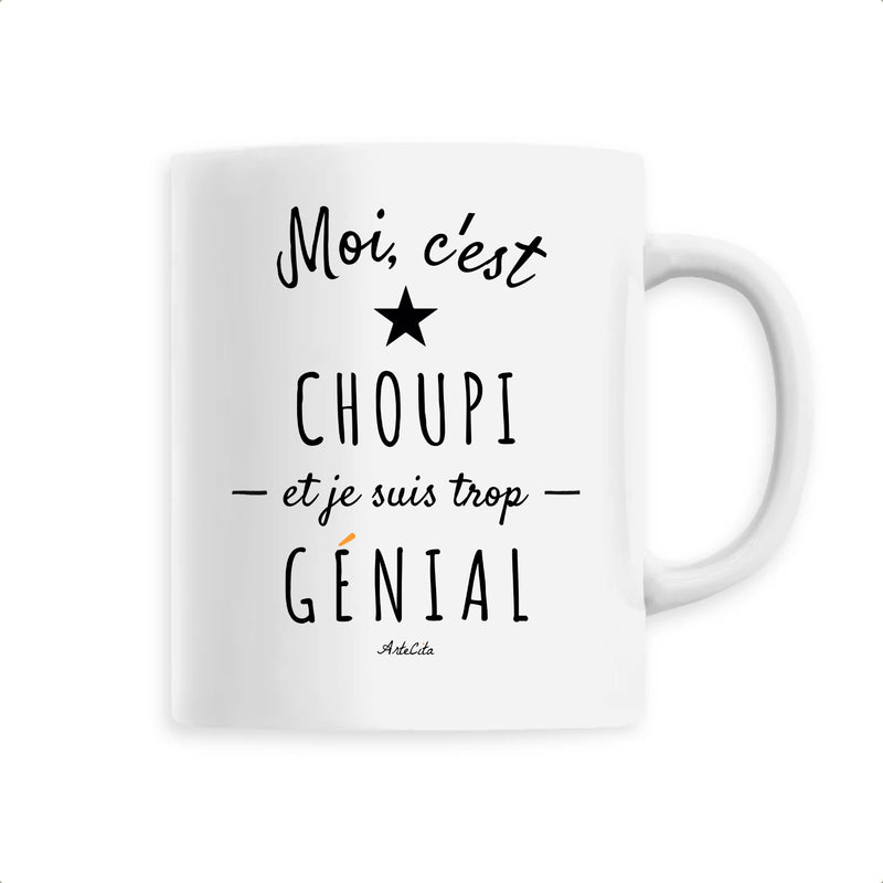 Cadeau anniversaire : Mug - Choupi est trop Génial - 6 Coloris - Cadeau Original - Cadeau Personnalisable - Cadeaux-Positifs.com -Unique-Blanc-