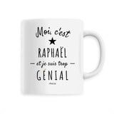 Mug - Raphaël est trop Génial - 6 Coloris - Cadeau Original - Cadeau Personnalisable - Cadeaux-Positifs.com -Unique-Blanc-
