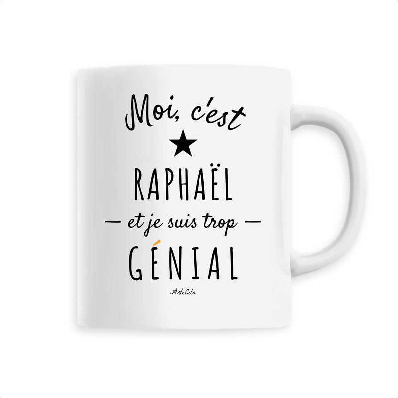 Cadeau anniversaire : Mug - Raphaël est trop Génial - 6 Coloris - Cadeau Original - Cadeau Personnalisable - Cadeaux-Positifs.com -Unique-Blanc-