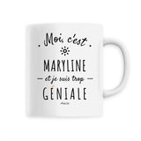 Mug - Maryline est trop géniale - 6 Coloris - Cadeau Original - Cadeau Personnalisable - Cadeaux-Positifs.com -Unique-Blanc-