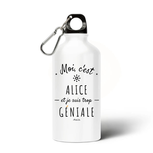 Gourde - Alice est trop Géniale - Sans BPA - Cadeau Durable - Cadeau Personnalisable - Cadeaux-Positifs.com -Unique-Blanc-