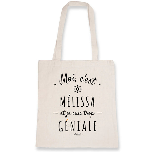 Tote Bag - Mélissa est trop Géniale - Coton Bio - Cadeau Original - Cadeau Personnalisable - Cadeaux-Positifs.com -Unique-Blanc-