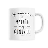 Mug - Une Mariée trop Géniale - 6 Coloris - Cadeau Original - Cadeau Personnalisable - Cadeaux-Positifs.com -Unique-Blanc-