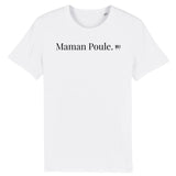 T-Shirt - Maman Poule - Coton Bio - 7 Coloris - Cadeau Original - Cadeau Personnalisable - Cadeaux-Positifs.com -XS-Blanc-