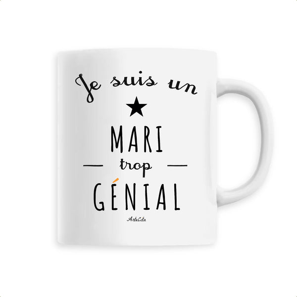Mug - Je suis un Mari trop génial - 6 Coloris - Cadeau Original - Cadeau Personnalisable - Cadeaux-Positifs.com -Unique-Blanc-