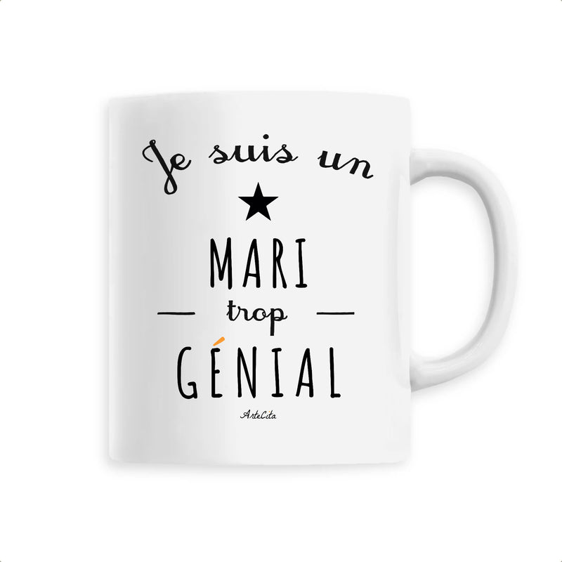 Cadeau anniversaire : Mug - Je suis un Mari trop génial - 6 Coloris - Cadeau Original - Cadeau Personnalisable - Cadeaux-Positifs.com -Unique-Blanc-