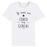 T-Shirt - Un Coach trop Génial - Coton Bio - Cadeau Original - Cadeau Personnalisable - Cadeaux-Positifs.com -XS-Blanc-
