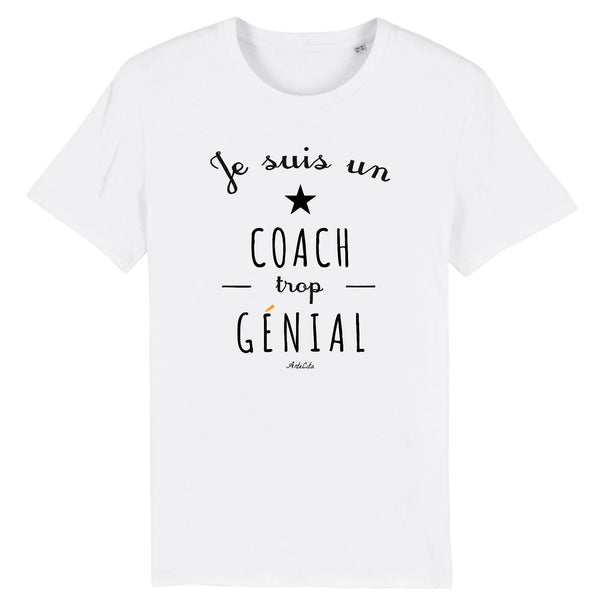 T-Shirt - Un Coach trop Génial - Coton Bio - Cadeau Original - Cadeau Personnalisable - Cadeaux-Positifs.com -XS-Blanc-