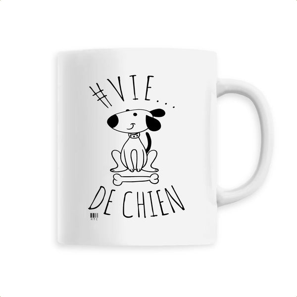 Mug - #Vie de Chien - 6 Coloris - Cadeau Original - Cadeau Personnalisable - Cadeaux-Positifs.com -Unique-Blanc-