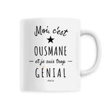 Mug - Ousmane est trop Génial - 6 Coloris - Cadeau Original - Cadeau Personnalisable - Cadeaux-Positifs.com -Unique-Blanc-