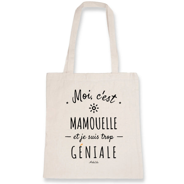 Tote Bag - Mamouelle est trop Géniale - Coton Bio - Cadeau Original - Cadeau Personnalisable - Cadeaux-Positifs.com -Unique-Blanc-