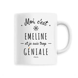 Mug - Emeline est trop Géniale - 6 Coloris - Cadeau Original - Cadeau Personnalisable - Cadeaux-Positifs.com -Unique-Blanc-