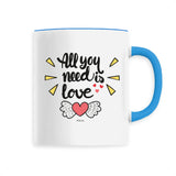 Mug - All you need is Love - Céramique Premium - 6 Coloris - Cadeau Personnalisable - Cadeaux-Positifs.com -Unique-Bleu-