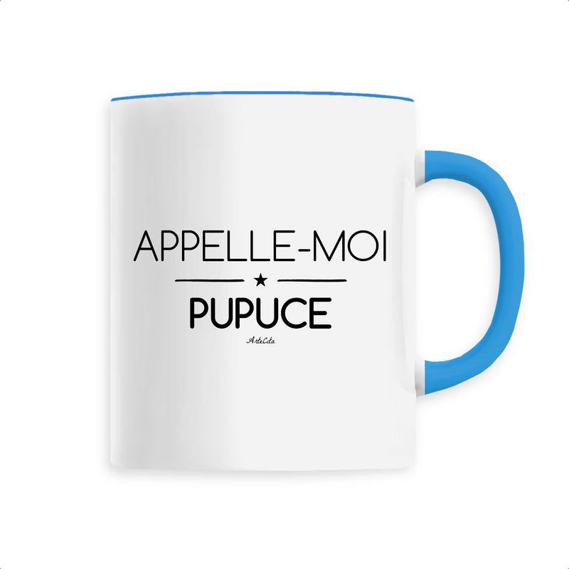 Cadeau anniversaire : Mug - Appelle-moi Pupuce - 6 Coloris - Cadeau Original - Cadeau Personnalisable - Cadeaux-Positifs.com -Unique-Bleu-