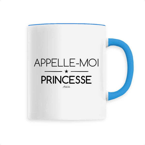 Mug - Appelle-moi Princesse - Céramique Premium - 6 Coloris - Cadeau Personnalisable - Cadeaux-Positifs.com -Unique-Bleu-