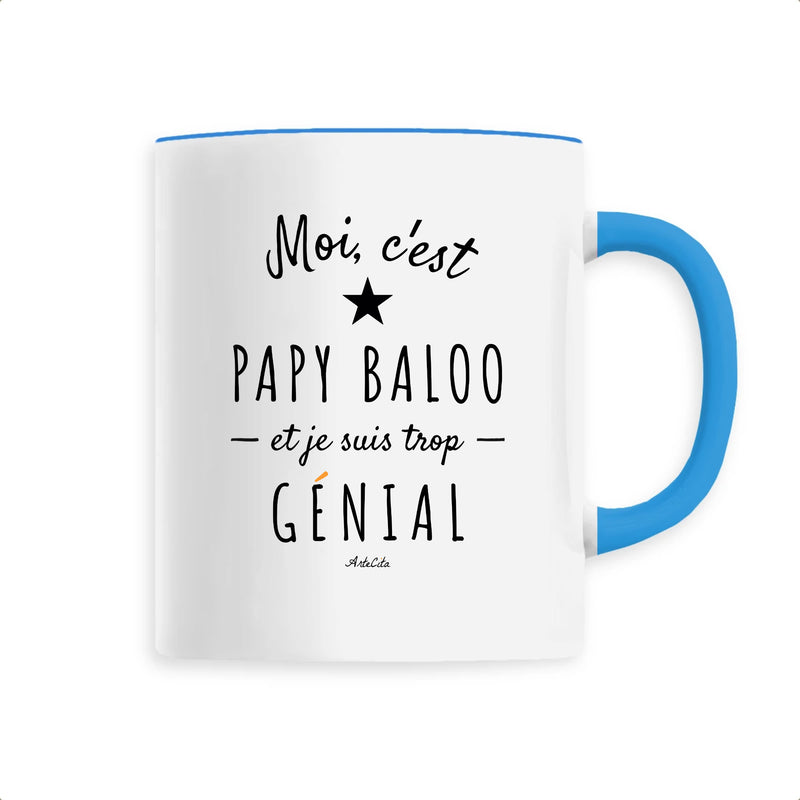 Cadeau anniversaire : Mug - Papy Baloo est trop Génial - 6 Coloris - Cadeau Original - Cadeau Personnalisable - Cadeaux-Positifs.com -Unique-Bleu-