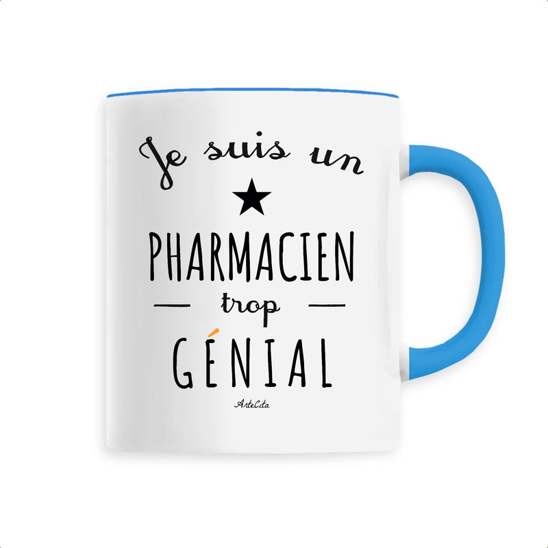 Cadeau anniversaire : Mug - Un Pharmacien trop Génial - 6 Coloris - Cadeau Original - Cadeau Personnalisable - Cadeaux-Positifs.com -Unique-Bleu-