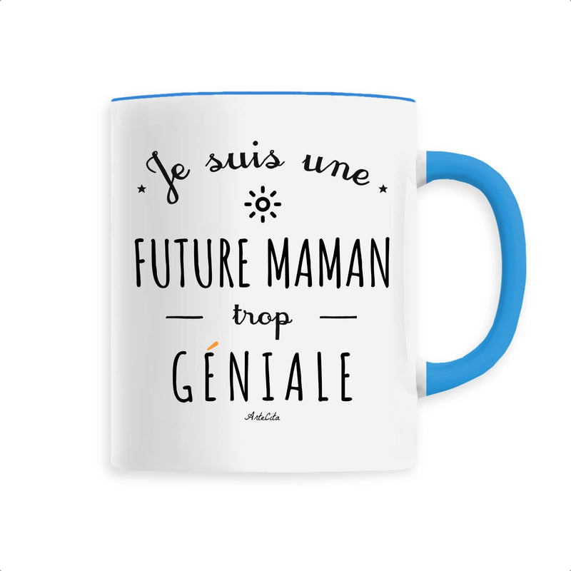 Cadeau anniversaire : Mug - Une Future Maman trop Géniale - 6 Coloris - Cadeau Original - Cadeau Personnalisable - Cadeaux-Positifs.com -Unique-Bleu-