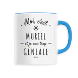 Mug - Muriel est trop Géniale - 6 Coloris - Cadeau Original - Cadeau Personnalisable - Cadeaux-Positifs.com -Unique-Bleu-