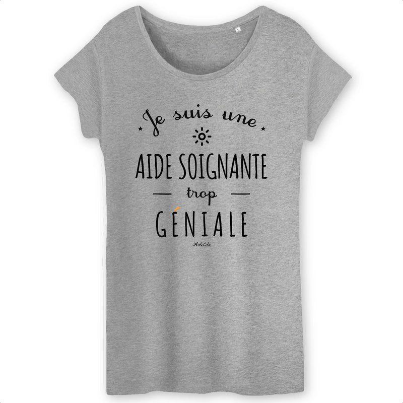 Cadeau anniversaire : T-Shirt - Une Aide Soignante trop Géniale - Coton Bio - Cadeau Original - Cadeau Personnalisable - Cadeaux-Positifs.com -XS-Gris-