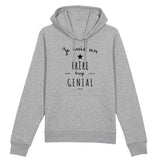 Sweat à Capuche - Un Frère trop Génial - Coton Bio - Cadeau Original - Cadeau Personnalisable - Cadeaux-Positifs.com -XS-Gris-