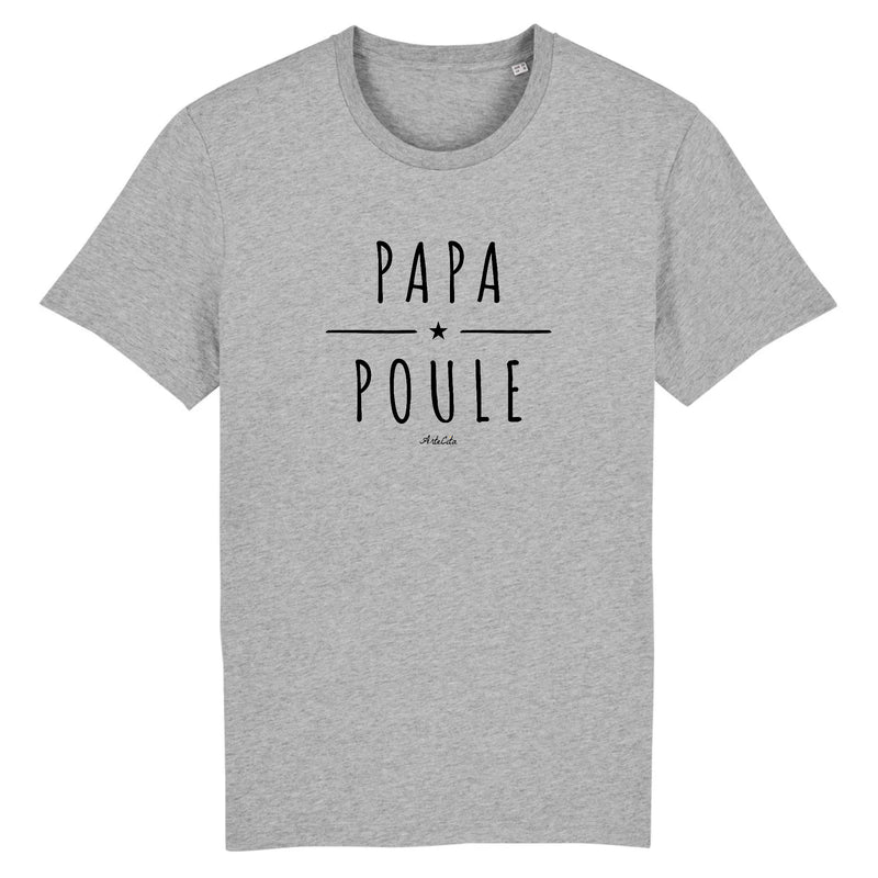 Cadeau anniversaire : T-Shirt - Papa Poule - Coton Bio - Du XS au 3XL - Cadeau Original - Cadeau Personnalisable - Cadeaux-Positifs.com -XS-Gris-