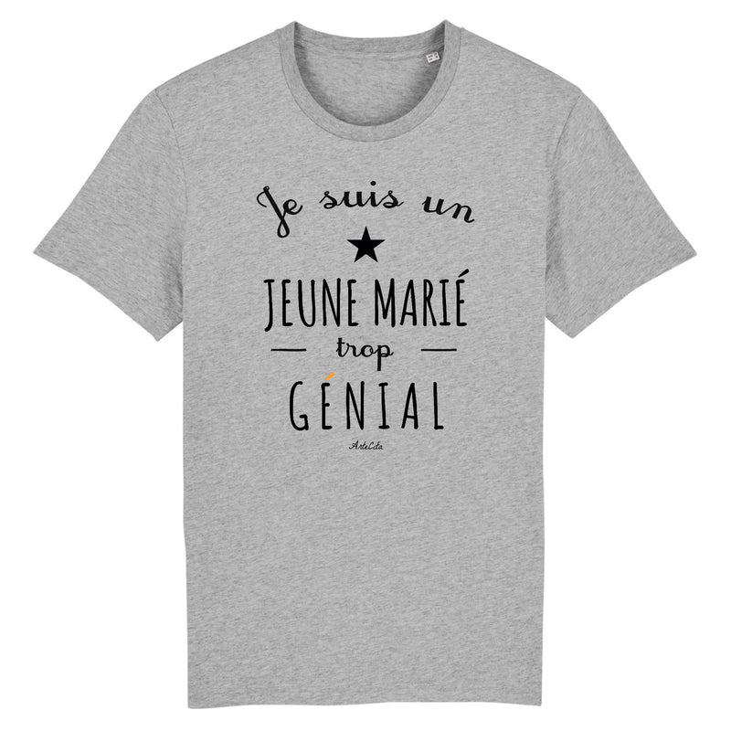 Cadeau anniversaire : T-Shirt - Un Jeune Marié trop Génial - Coton Bio - Cadeau Original - Cadeau Personnalisable - Cadeaux-Positifs.com -XS-Gris-