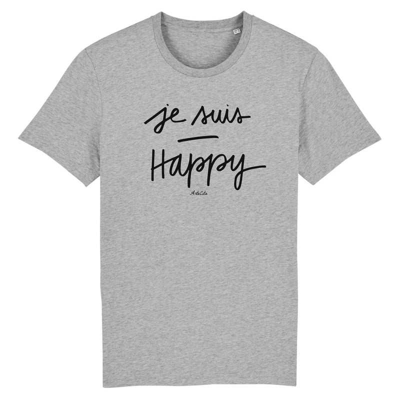 Cadeau anniversaire : T-Shirt - Je Suis Happy - Coton Bio - 5 Coloris - Cadeau Personnalisable - Cadeaux-Positifs.com -XS-Gris-