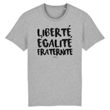 T-Shirt - Liberté Egalité Fraternité - Unisexe - Coton Bio - Cadeau Original - Cadeau Personnalisable - Cadeaux-Positifs.com -XS-Gris-