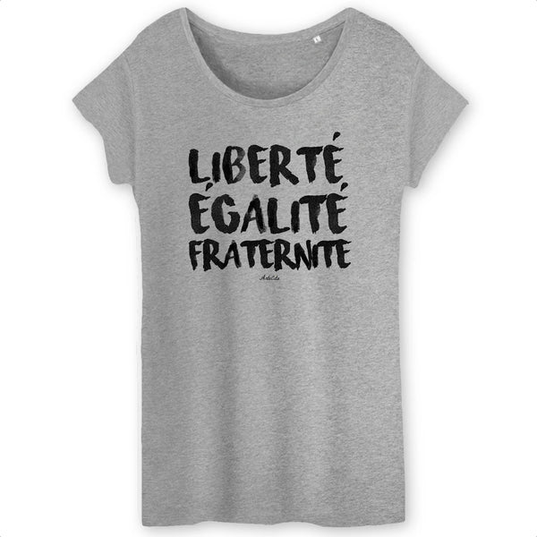 T-Shirt - Liberté Egalité Fraternité - Femme - Coton Bio - Cadeau Original - Cadeau Personnalisable - Cadeaux-Positifs.com -XS-Gris-