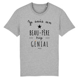 T-Shirt - Un Beau-Père trop Génial - Coton Bio - Cadeau Original - Cadeau Personnalisable - Cadeaux-Positifs.com -XS-Gris-