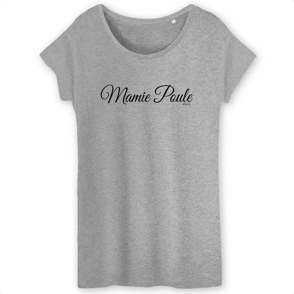 T-Shirt - Mamie Poule (Cursif) - Coton Bio - Cadeau Original - Cadeau Personnalisable - Cadeaux-Positifs.com -XS-Gris-
