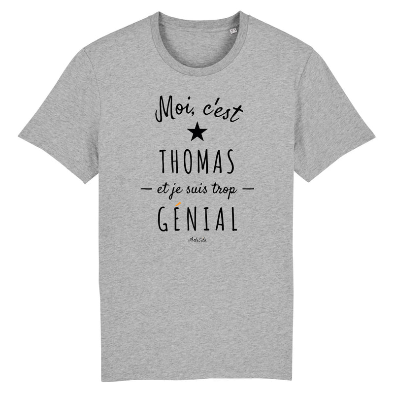 Cadeau anniversaire : T-Shirt - Thomas est trop Génial - Coton Bio - Cadeau Original - Cadeau Personnalisable - Cadeaux-Positifs.com -XS-Gris-