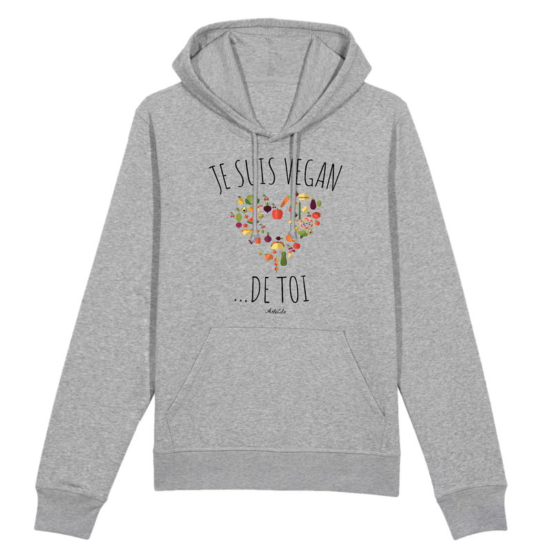 Cadeau anniversaire : Sweat à capuche - Je suis Vegan de toi - Coton Bio - 3 Coloris - Cadeau Personnalisable - Cadeaux-Positifs.com -XS-Gris-