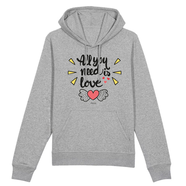 Sweat à capuche - All you need is Love - Coton Bio - 2 Coloris - Cadeau Personnalisable - Cadeaux-Positifs.com -XS-Gris-