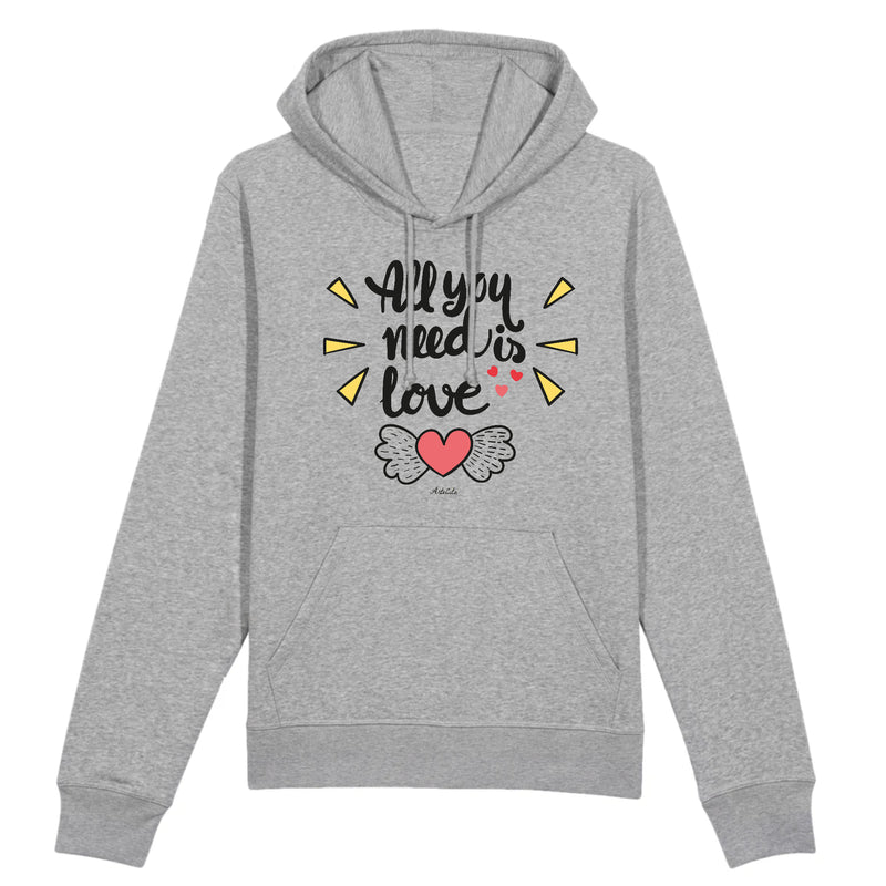 Cadeau anniversaire : Sweat à capuche - All you need is Love - Coton Bio - 2 Coloris - Cadeau Personnalisable - Cadeaux-Positifs.com -XS-Gris-