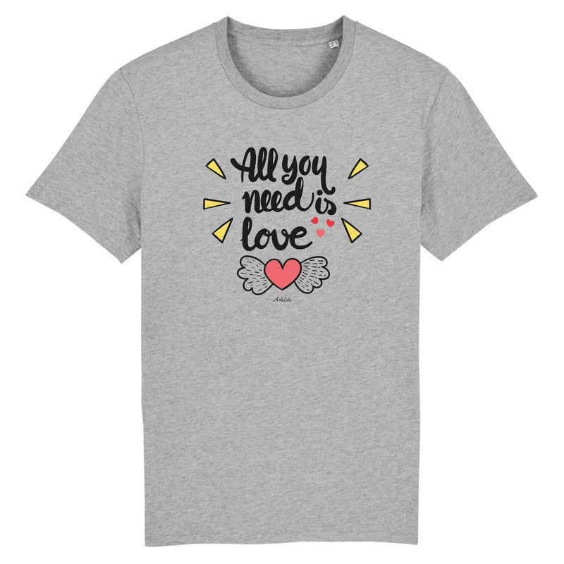 Cadeau anniversaire : T-Shirt - All you need is Love - Coton Bio - 5 Coloris - Cadeau Personnalisable - Cadeaux-Positifs.com -XS-Gris-