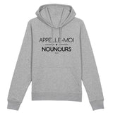 Sweat à Capuche - Appelle-moi Nounours - Coton Bio - Unisexe - Cadeau Original - Cadeau Personnalisable - Cadeaux-Positifs.com -XS-Gris-