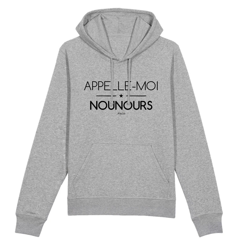 Cadeau anniversaire : Sweat à Capuche - Appelle-moi Nounours - Coton Bio - Unisexe - Cadeau Original - Cadeau Personnalisable - Cadeaux-Positifs.com -XS-Gris-