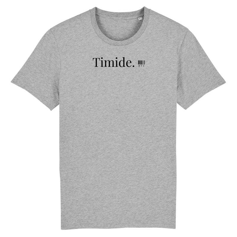 Cadeau anniversaire : T-Shirt - Timide - Coton Bio - Unisexe - Cadeau Original - Cadeau Personnalisable - Cadeaux-Positifs.com -XS-Gris-