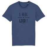 T-Shirt - I Feel Good ! - Coton Bio - 5 Coloris - Cadeau Personnalisable - Cadeaux-Positifs.com -XS-Indigo-
