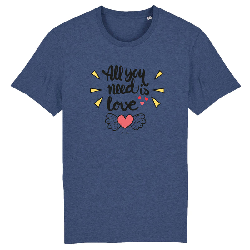 Cadeau anniversaire : T-Shirt - All you need is Love - Coton Bio - 5 Coloris - Cadeau Personnalisable - Cadeaux-Positifs.com -XS-Indigo-