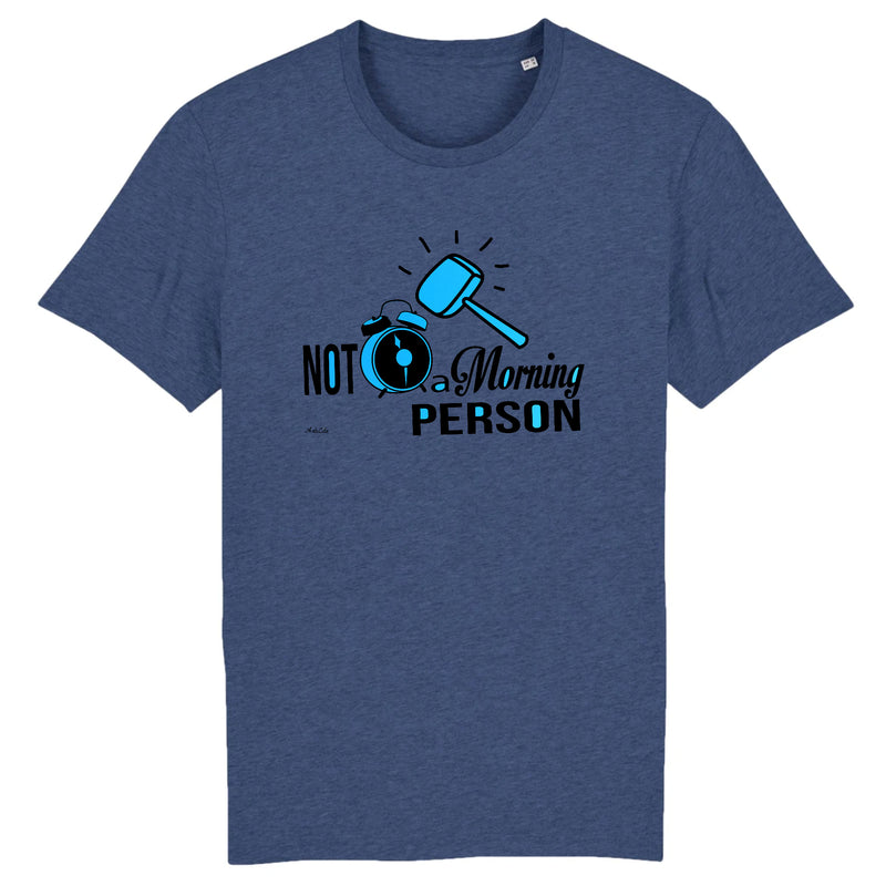 Cadeau anniversaire : T-Shirt - Not a Morning Person - Coton Bio - 3 Coloris - Cadeau Personnalisable - Cadeaux-Positifs.com -XS-Indigo-
