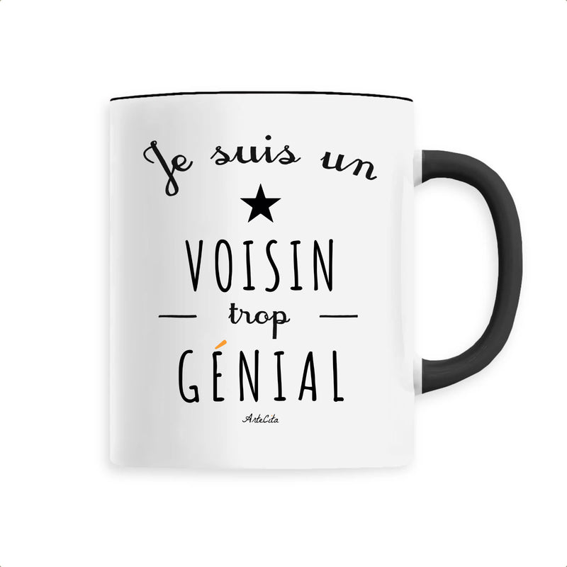 Cadeau anniversaire : Mug - Un Voisin trop Génial - 6 Coloris - Cadeau Original - Cadeau Personnalisable - Cadeaux-Positifs.com -Unique-Noir-