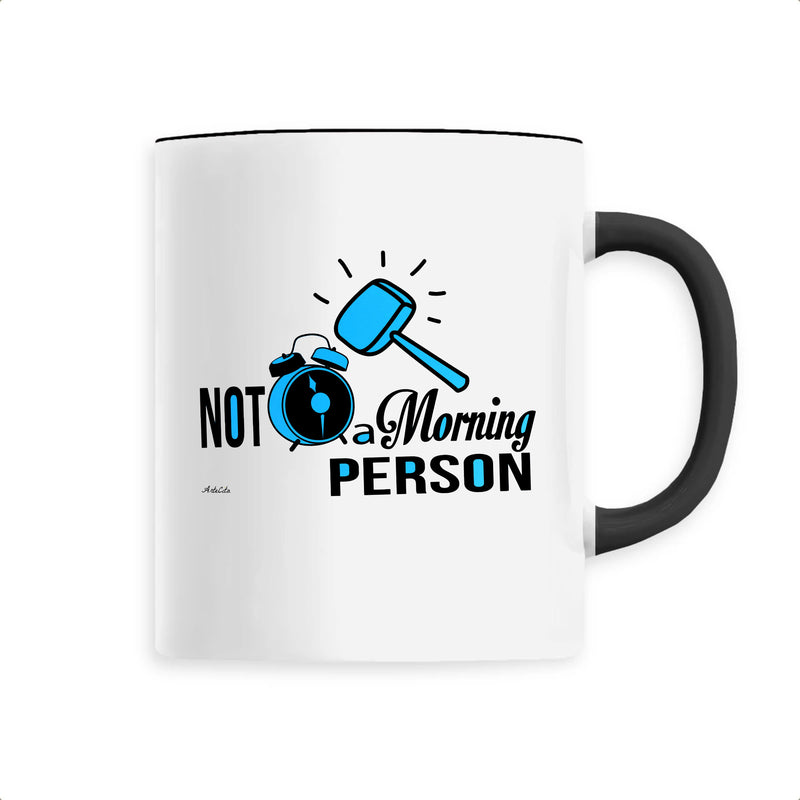 Cadeau anniversaire : Mug - Not a Morning Person - Céramique Premium - 6 Coloris - Cadeau Personnalisable - Cadeaux-Positifs.com -Unique-Noir-