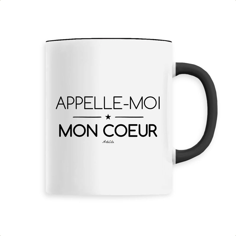 Cadeau anniversaire : Mug - Appelle-moi Mon Coeur (texte) - 6 Coloris - Cadeau Original - Cadeau Personnalisable - Cadeaux-Positifs.com -Unique-Noir-
