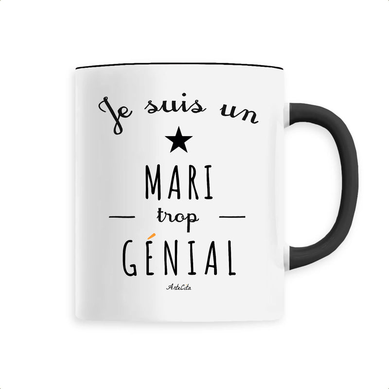 Cadeau anniversaire : Mug - Je suis un Mari trop génial - 6 Coloris - Cadeau Original - Cadeau Personnalisable - Cadeaux-Positifs.com -Unique-Noir-