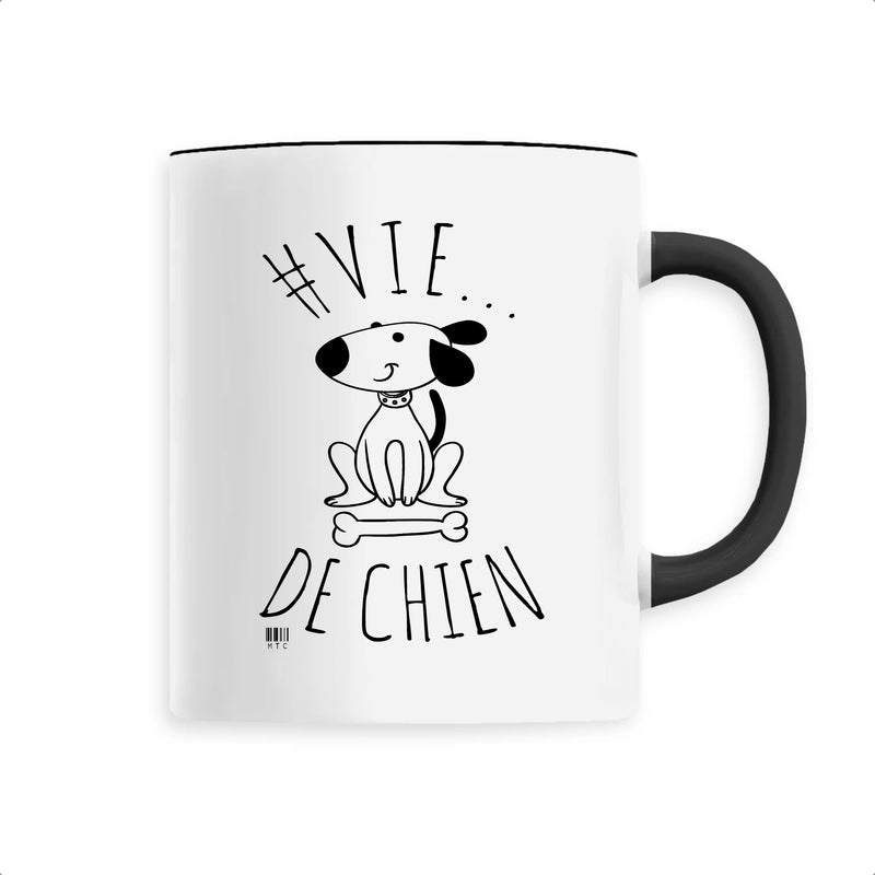 Cadeau anniversaire : Mug - #Vie de Chien - 6 Coloris - Cadeau Original - Cadeau Personnalisable - Cadeaux-Positifs.com -Unique-Noir-